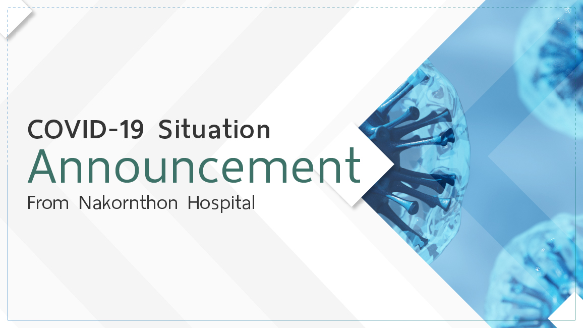 COVID-19 Situation Announcement From Nakornthon Hospital